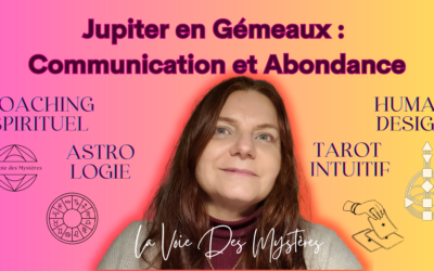 Jupiter en Gémeaux : Comment Abondance et Communication s’entrelacent