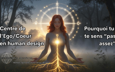 Centre de l’Ego en human design : pourquoi tu te sens “pas assez” et comment retrouver ta valeur